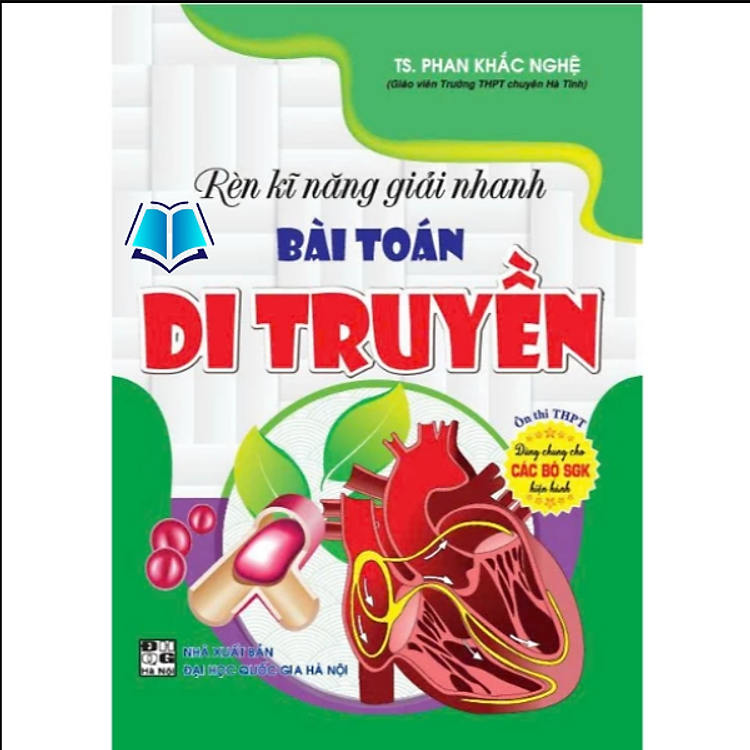 Sách - Rèn Luyện Kĩ Năng Giải Nhanh Bài Toán Di Truyền (Ôn Luyện Thi THPT Quốc Gia)