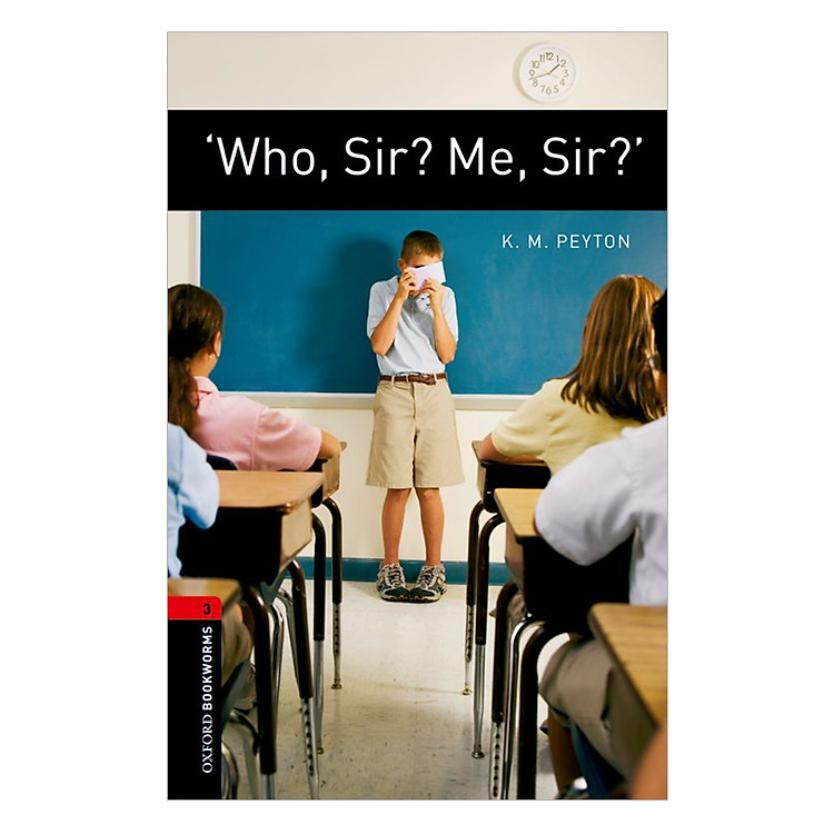 Sách Oxford Bookworms Library (3 Ed.) 3: 'Who, Sir? Me, Sir?'