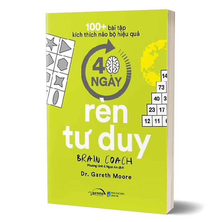 40 Ngày Rèn Tư Duy - 100+ bài tập kích thích não bộ hiệu quả - Dr. Gareth Moore - Alpha Books