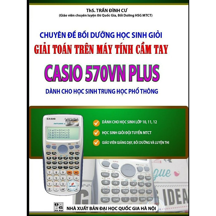 Chuyên Đề Bồi Dưỡng Học Sinh Giỏi Giải Toán Trên Máy Tính Cầm Tay Casio 570Vn Plus - Thpt