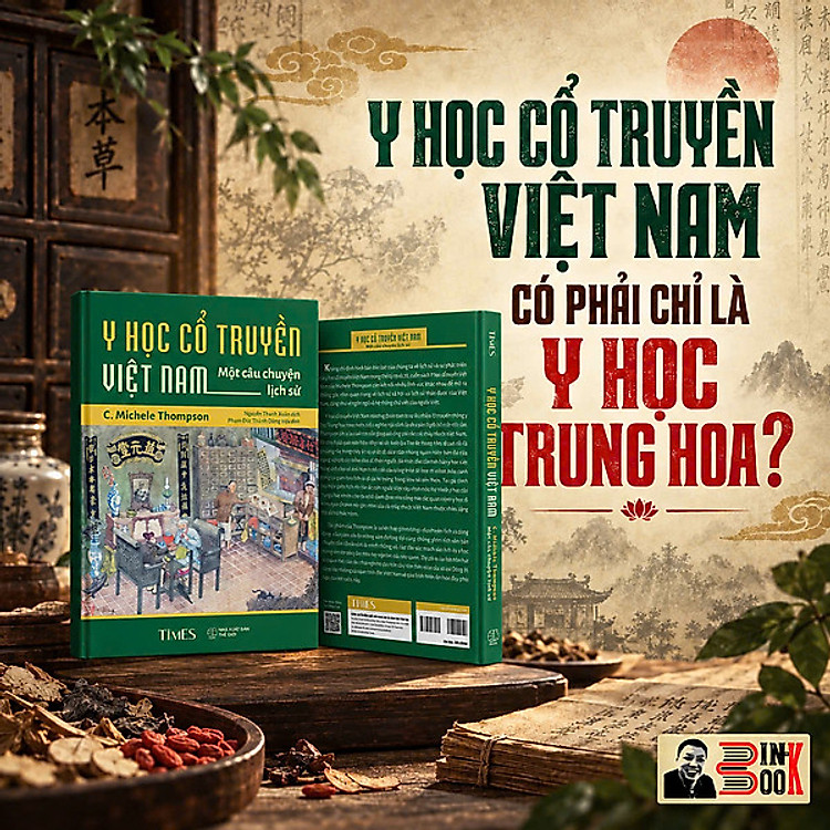 Y HỌC CỔ TRUYỀN VIỆT NAM – MỘT CÂU CHUYỆN LỊCH SỬ - C. Michele Thompson - Times Book - NXB Thế Giới