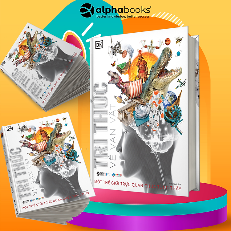 Tri Thức Về Vạn Vật – Một Thế Giới Trực Quan Chưa Từng Thấy