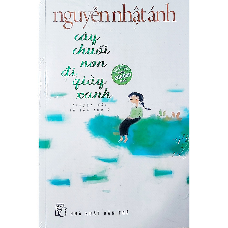 Cây Chuối Non Đi Giày Xanh (Tái Bản 2021)