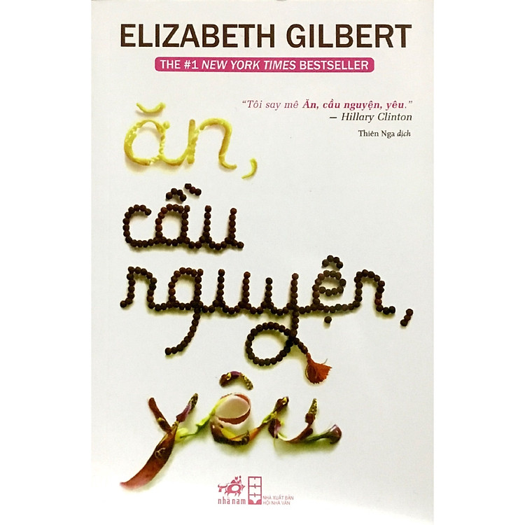Ăn, Cầu Nguyện, Yêu - Elizabeth Gilbert (Tái bản 2020)