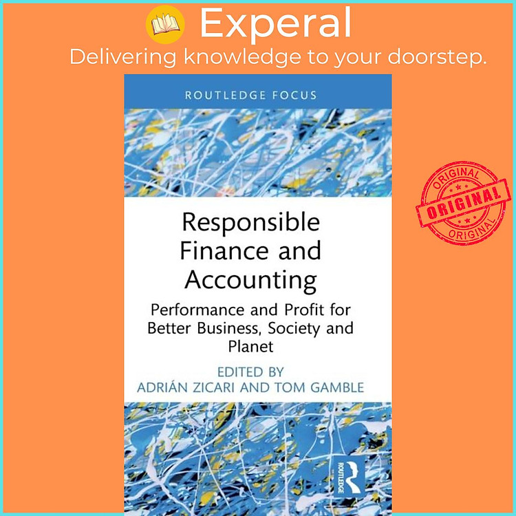 Sách - Responsible Finance and Accounting - Performance and Profit for Better Busi by Tom Gamble (UK edition, hardcover)