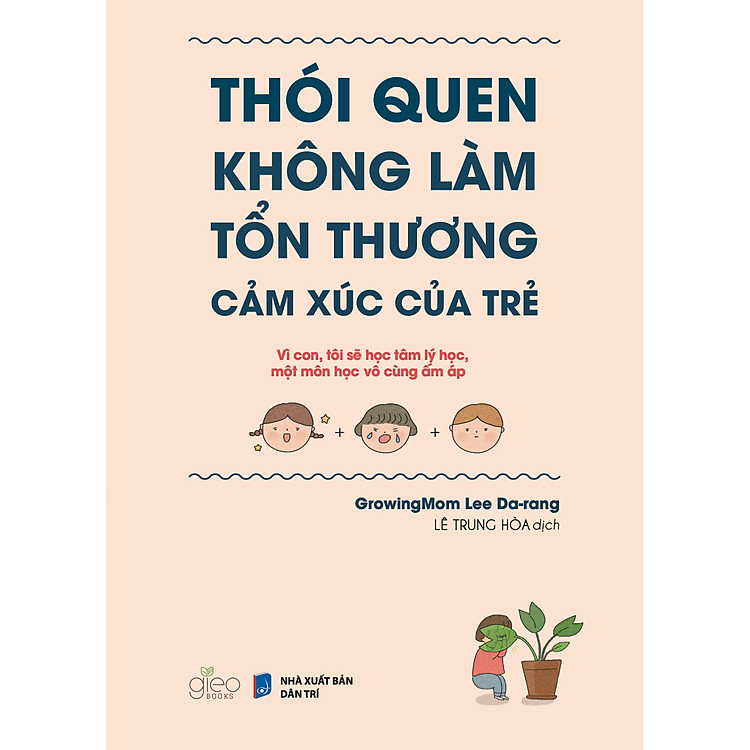 Thói Quen Không Làm Tổn Thương Cảm Xúc Của Trẻ