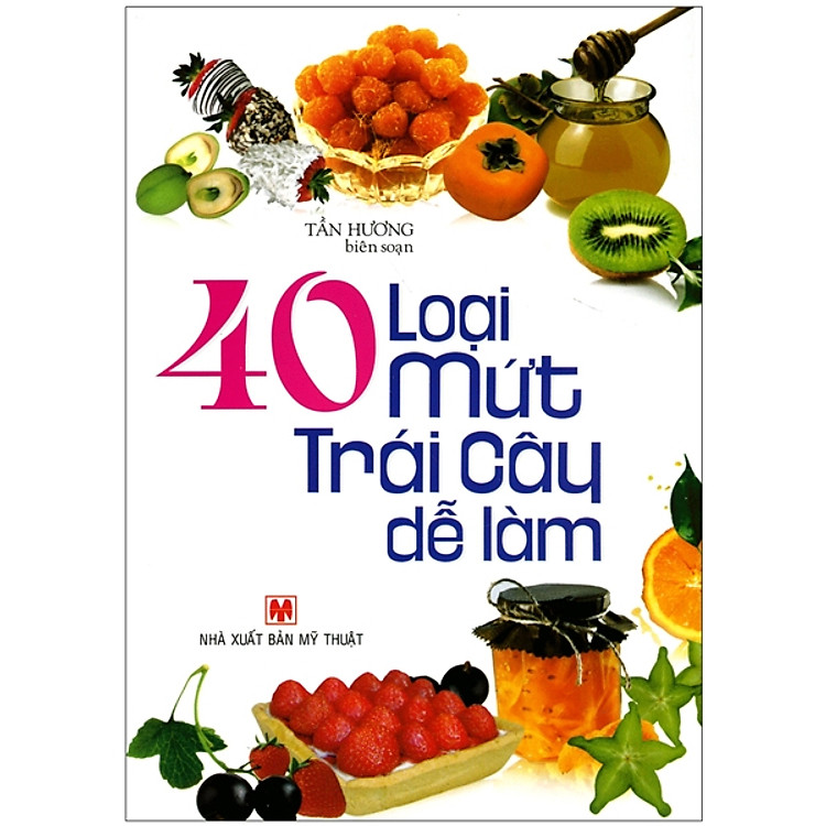 40 Loại Mứt Trái Cây Dễ Làm