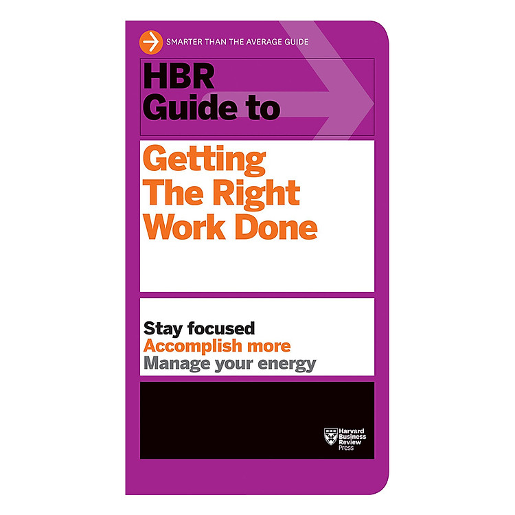 Sách Harvard Business Review Guide To Getting The Right Work Done