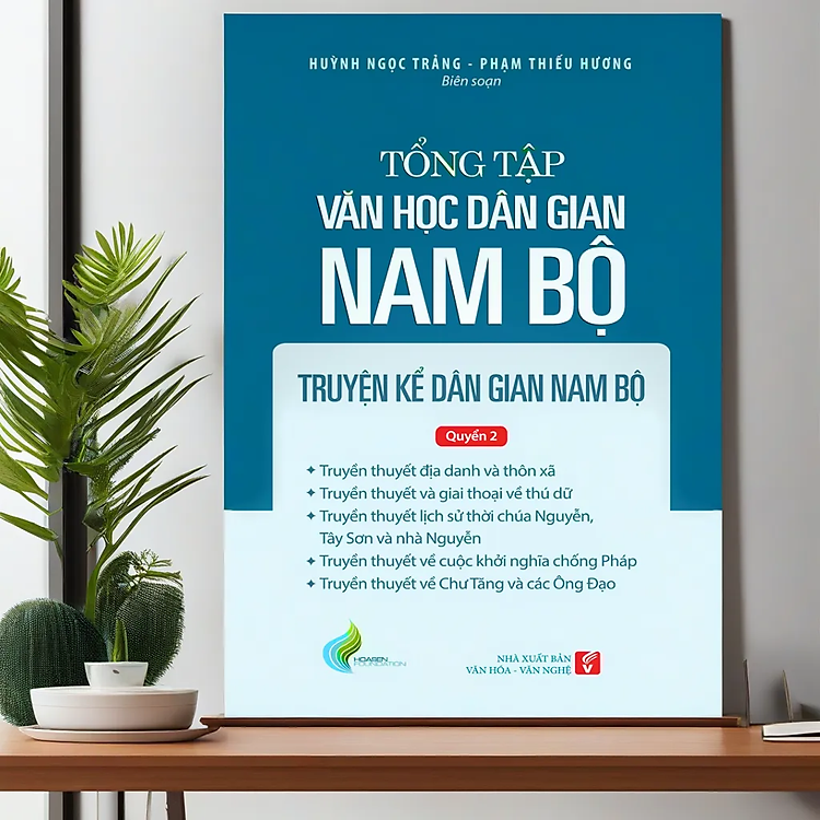 Tổng Tập Văn Học Dân Gian Nam Bộ – Tập 1 Quyển 2: Truyện Kể Dân Gian Nam Bộ