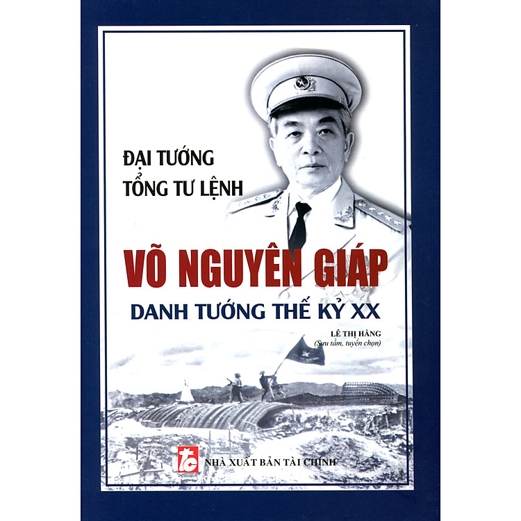 Võ Nguyên Giáp – Danh Tướng Thời Đại Hồ Chí Minh (Tái Bản)