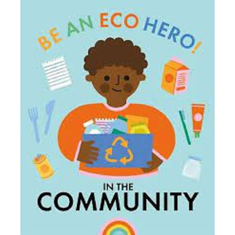 Be an Eco Hero!: In Your Community