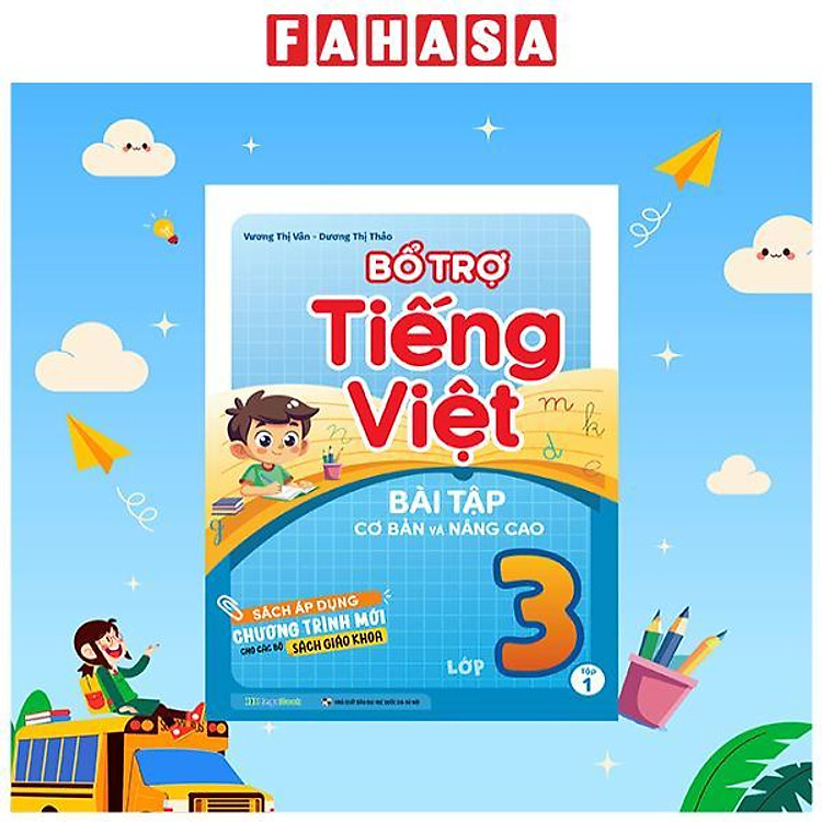 Bổ Trợ Tiếng Việt Bài Tập Cơ Bản Và Nâng Cao Lớp 3 – Tập 1