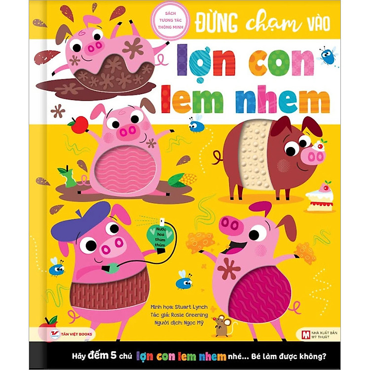 Đừng Chạm Vào Lợn Con Lem Nhem – Sách Tương Tác Thông Minh