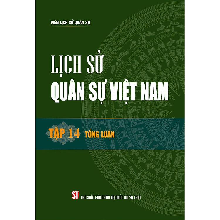 Lịch sử Quân sự Việt Nam, tập 14 – Tổng luận (bản in 2024)