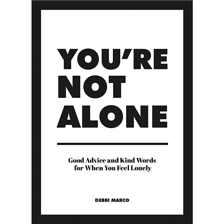 You’re Not Alone