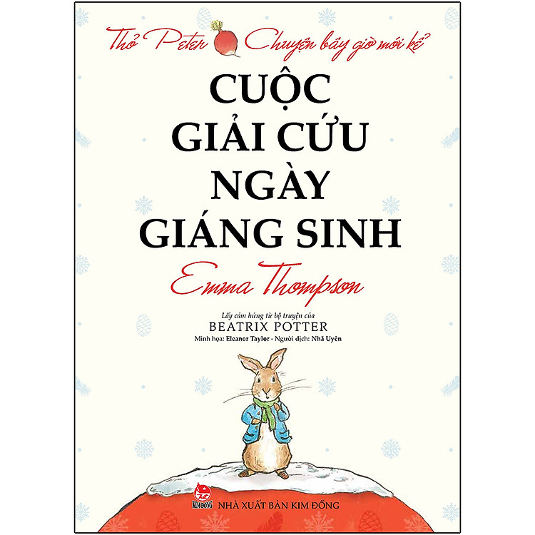 Sách Thỏ Peter - Chuyện Bây Giờ Mới Kể: Cuộc Giải Cứu Ngày Giáng Sinh (Tái Bản 2021)