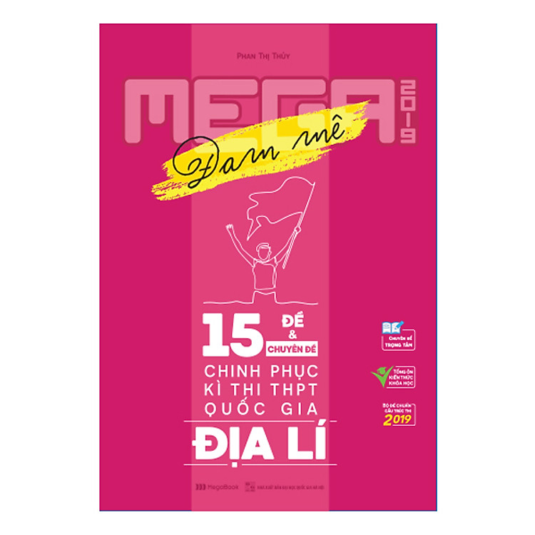 Sách Mega Luyện Đề THPTQG 2019 Địa Lí – Tích Hợp Chuyên Đề Tổng Ôn Kiến Thức