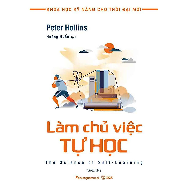 Khoa Học Kỹ Năng Cho Thời Đại Mới – Làm Chủ Việc Tự Học