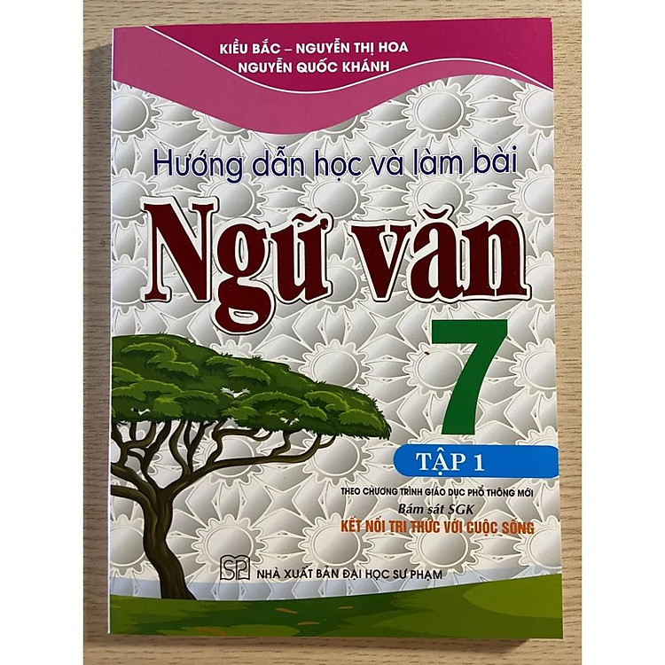 Hướng Dẫn Học Và Làm Bài Ngữ Văn 7 (bám sát SGK Kết Nối tri thức với cuộc sống) - Ảnh 2