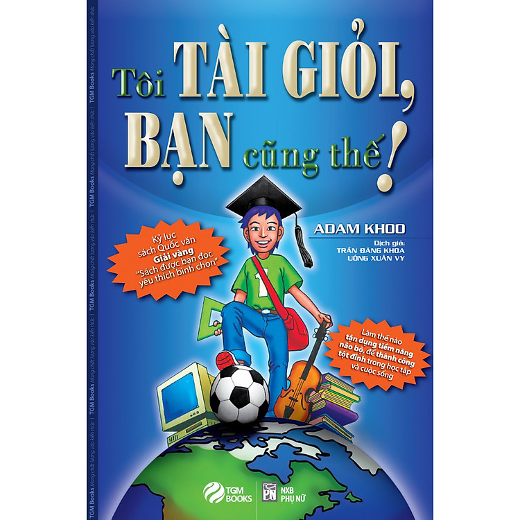 Mua tại Newshop: Tôi Tài Giỏi - Bạn Cũng Thế (Tái bản)