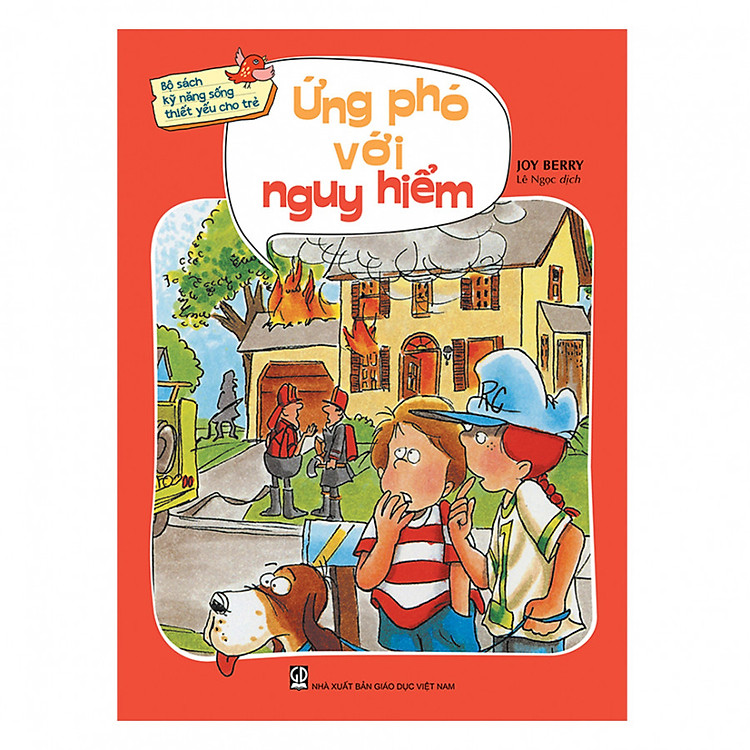 Bộ sách kỹ năng sống thiết yếu cho trẻ - Ứng phó với nguy hiểm