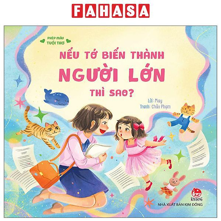 Phép Mầu Tuổi Thơ – Nếu Tớ Biến Thành Người Lớn Thì Sao?