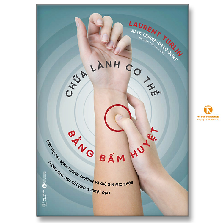 Chữa Lành Cơ Thể Bằng Bấm Huyệt