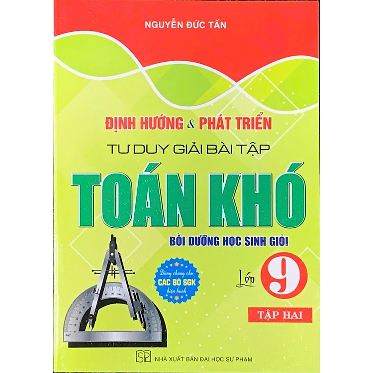 Định Hướng & Phát Triển Tư Duy Giải Bài Tập Toán Khó Lớp 9 - Tập 1+2 (Bồi dưỡng HSG) - Ảnh 6