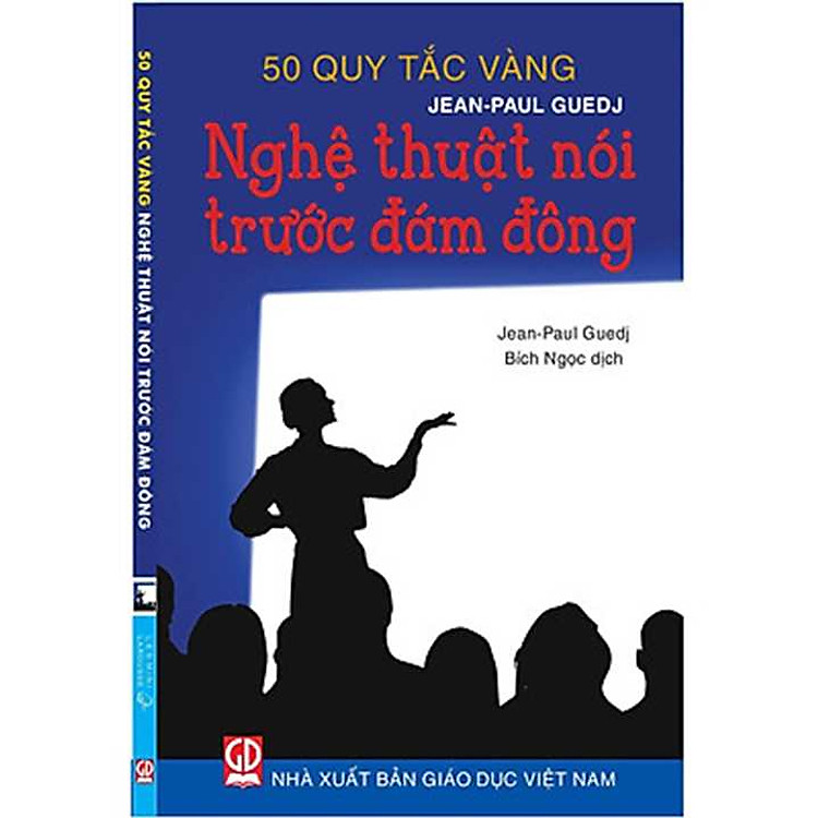 50 Quy Tắc Vàng – Nghệ Thuật Nói Trước Đám Đông (DN)