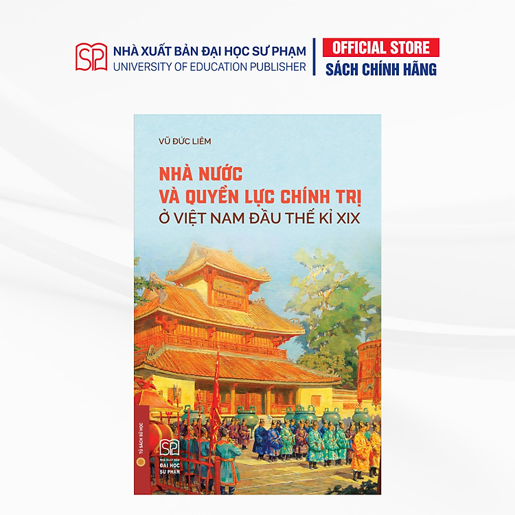 Nhà nước và quyền lực chính trị ở Việt Nam đầu thế kỉ XIX