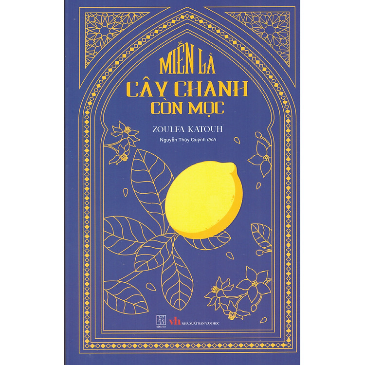 Miễn là cây chanh còn mọc - Zoulfa Katouh