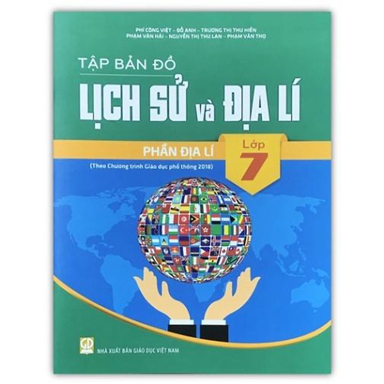 Tập bản đồ Lịch Sử và Địa Lí Lớp 7 : Phần Địa lí