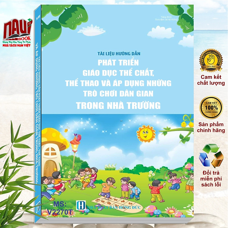 Tài Liệu Hướng Dẫn Phát Triển Giáo Dục Thể Chất, Thể Thao và Áp Dụng Những Trò Chơi Dân Gian Trong Nhà Trường