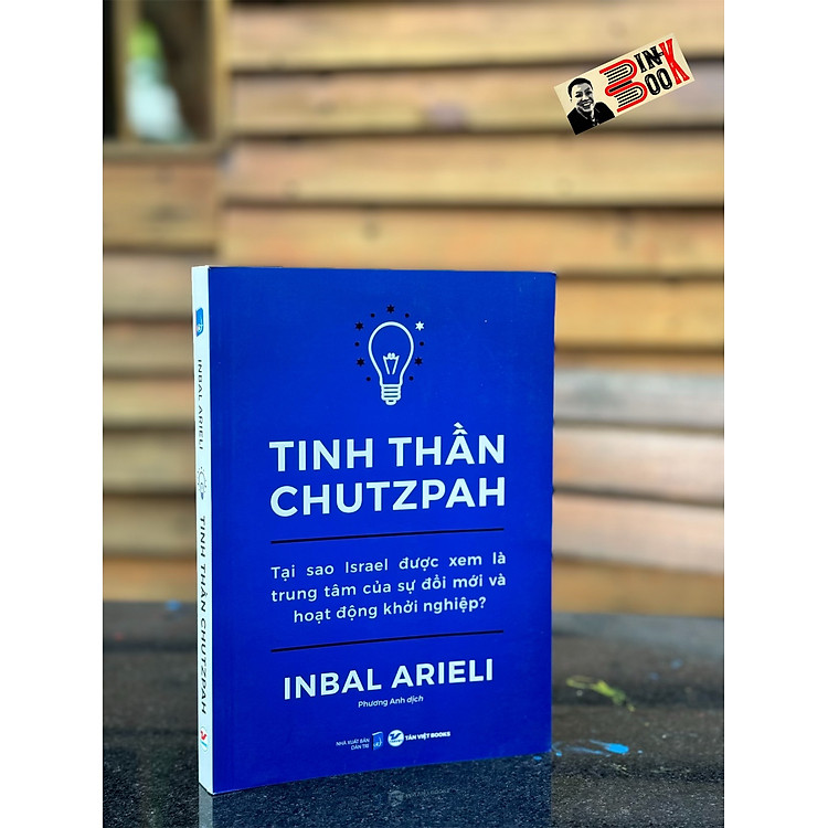 Tại Newshop: TINH THẦN CHUTZPAH: Tại Sao Israel Được Xem Là Trung Tâm Của Sự Đổi Mới Và Hoạt Động Khởi Nghiệp?