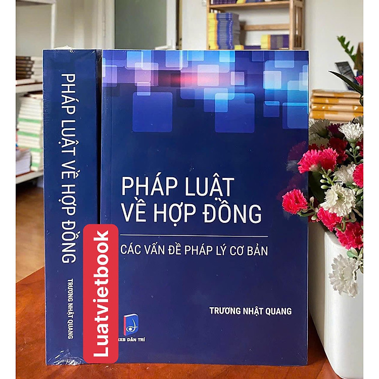 Pháp Luật Về Hợp Đồng Các Vấn Đề Pháp Lý Cơ Bản