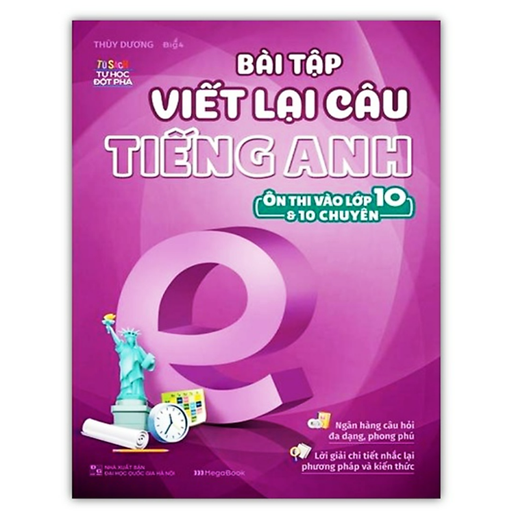 Bài Tập Viết Lại Câu Tiếng Anh Ôn Thi Vào Lớp 10 Và 10 Chuyên (MG)