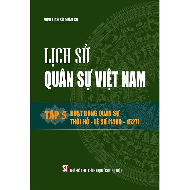 Lịch Sử Quân Sự Việt Nam, Tập 5: Hoạt Động Quân Sự Thời Hồ – Lê Sơ (Thế Kỷ XV)