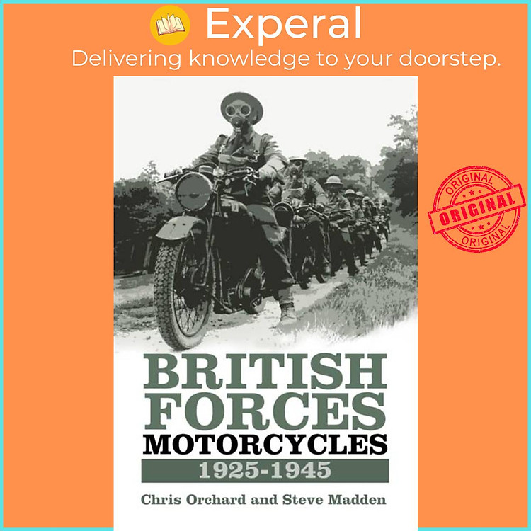 Sách - British Forces Motorcycles 1925-1945 by Steve Madden (UK edition, hardcover)