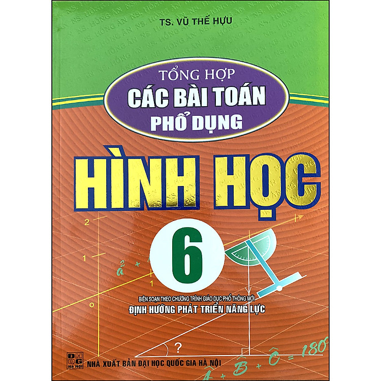 Sách Tổng Hợp Các Bài Toán Phổ Dụng Hình Học 6 (Biên Soạn Theo CTGDPT Mới - Định Hướng Phát Triển Năng Lực)