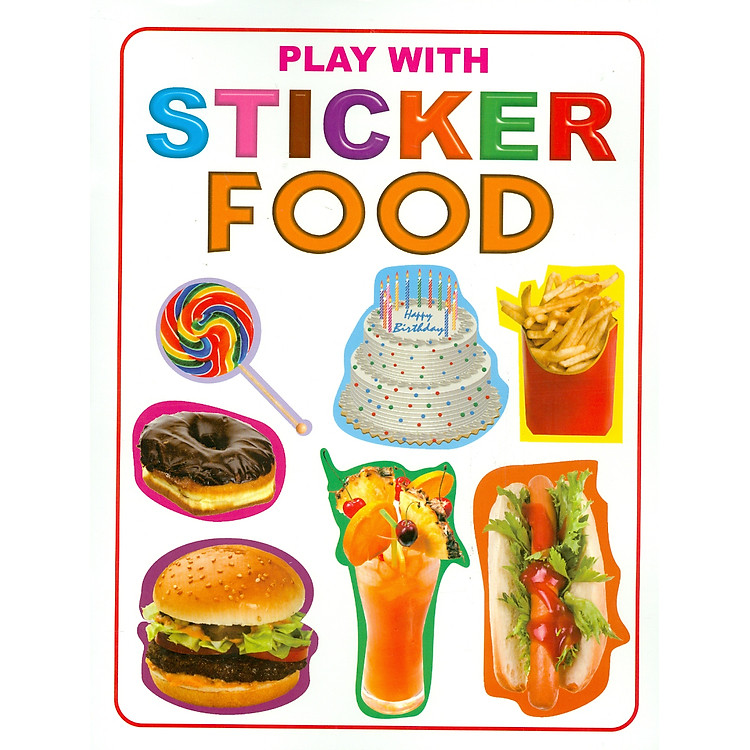 Play With Sticker – Food (Chơi Cùng Hình Dán – Thức Ăn)