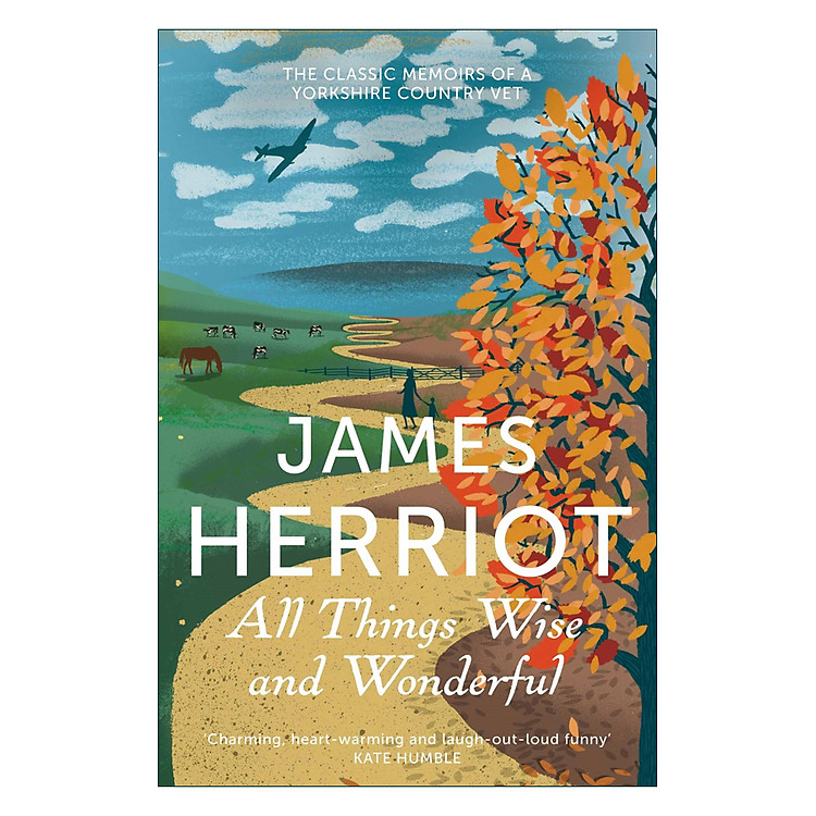 Sách All Things Wise and Wonderful: The Classic Memoirs of a Yorkshire Country Vet (Paperback)