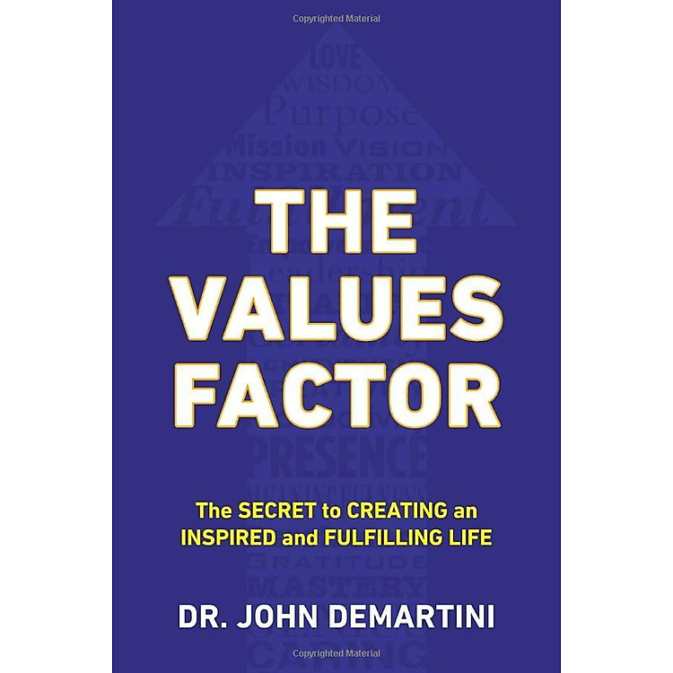 The Values Factor: The Secret to Creating an Inspired and Fulfilling Life - Ảnh 3