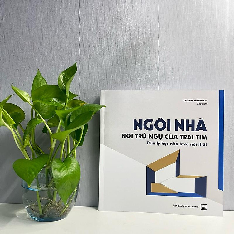 Ngôi Nhà Nơi Trú Ngụ Của Trái Tim - Tâm Lý Học Nhà Ở Và Nội Thất - Ảnh 2