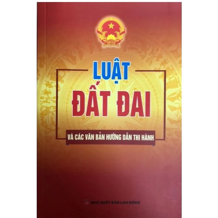 Luật Đất Đai và Các Văn Bản Hướng Dẫn Thi Hành