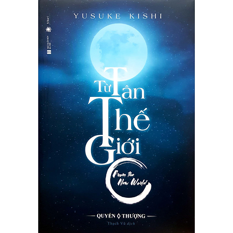 Từ Tân Thế Giới – Quyển Thượng