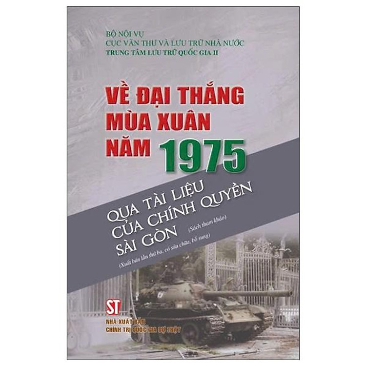 Về Đại Thắng Mùa Xuân Năm 1975 Qua Tài Liệu Của Chính Quyền Sài Gòn - Ảnh 3
