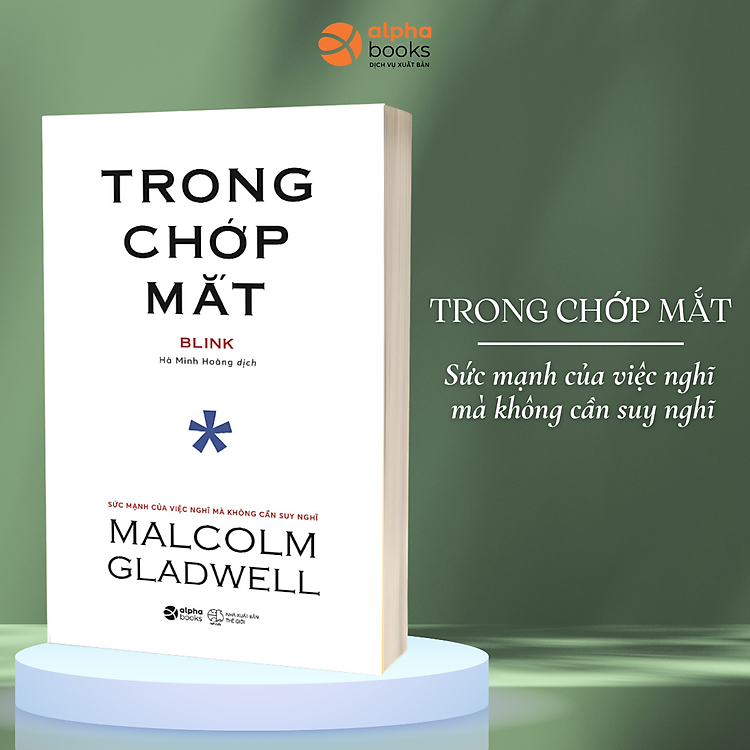 Trong Chớp Mắt - Blink - Sức Mạnh Của Những Quyết Định Đưa Ra Trong Chớp Mắt (Malcolm Gladwell)