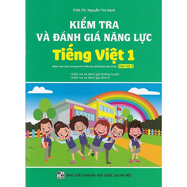 Kiểm tra và đánh giá năng lực Tiếng Việt 1 học kì 2 (Biên soạn theo chương trình GDPT 2018)