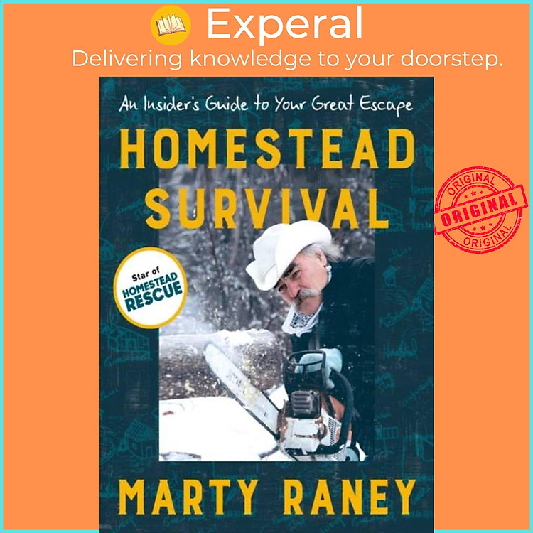 Sách - Homestead Survival - An Insiders Guide to Your Great Escape by Marty Raney (UK edition, paperback)