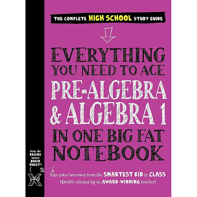 Everything You Need To Ace Pre-Algebra And Algebra I In One Big Fat Notebook